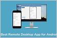 25 Best Remote Desktop Apps for Android User